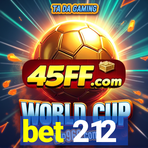 bet 212